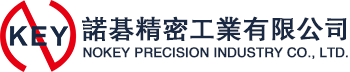 諾碁精密 NOKEY PRECISION INDUSTRY